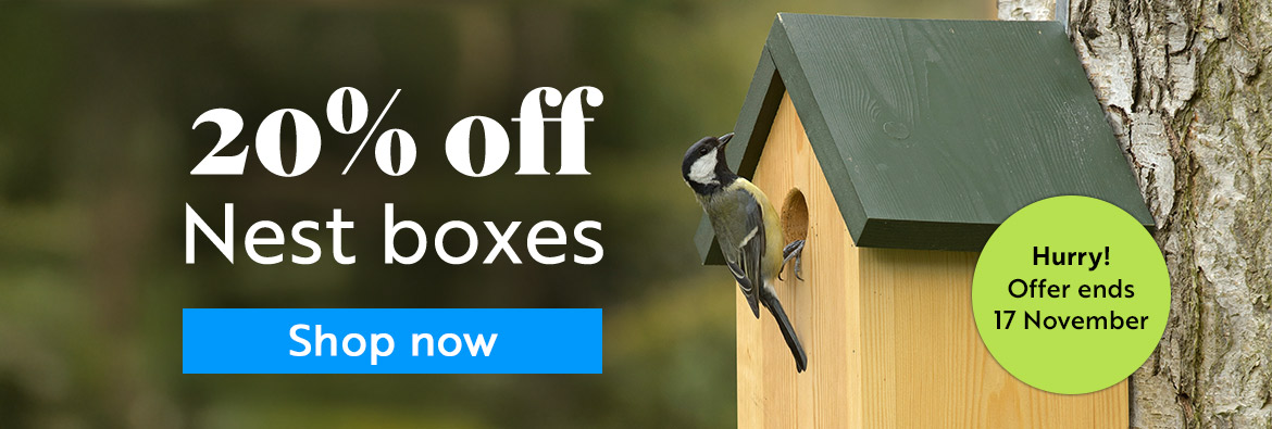 20% off nest boxes. Hurry! Offer ends 17 November. Shop now.