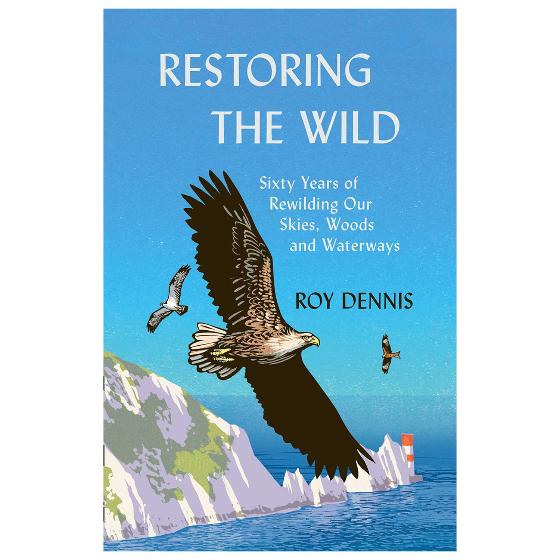 Restoring the wild: sixty years of rewilding our skies, woods and waterways product photo default L