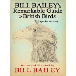 Bill Bailey's remarkable guide to British birds - pocket version product photo