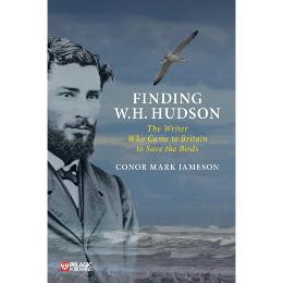 Finding W.H. Hudson: The writer who came to Britain to save the birds product photo