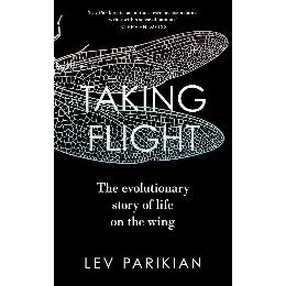 Taking flight: the evolutionary story of life on the wing product photo