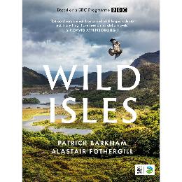 Wild isles by Patrick Barkham and Alastair Fothergill product photo